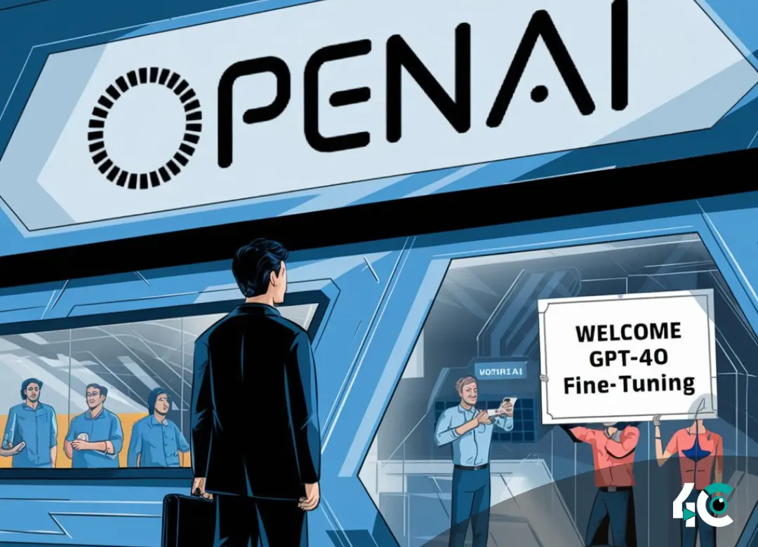 Openai offers gpt 4o fine tuning for companies in ai service shift