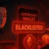 Justin Sun WLFI Wallet Blacklisted after 9m transfer